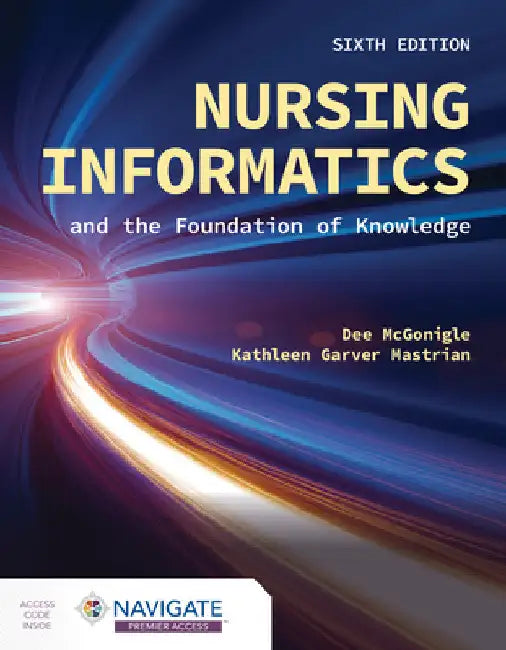 Nursing Informatics and the Foundation of Knowledge by Dee McGonigle