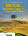 Professional Nursing Concepts: Competencies for Quality Leadership by Anita Finkelman