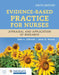 Evidence-Based Practice for Nurses: Appraisal and Application of Research with Navigate Advantage Access by Nola A. Schmidt