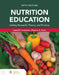 Nutrition Education: Linking Research, Theory, and Practice, Fifth Edition by Isobel R. Contento