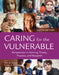 Caring for the Vulnerable: Perspectives in Nursing Theory, Practice, and Research by Mary de Chesnay, Barbara a. Anderson