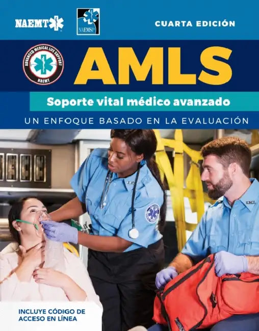 Amls: Soporte Vital Médico Avanzado. Cuarta Edición. Impreso by National Association of Emergency Medica