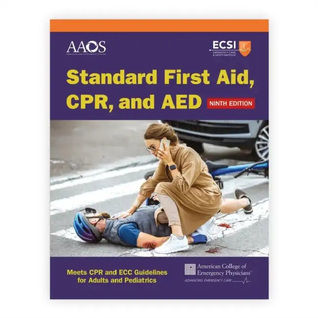 Standard First Aid, Cpr, and AED by American Academy of Orthopaedic Surgeons, American College of Emergency Physicians, Alton L. Thygerson