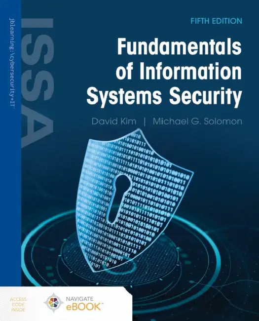 Fundamentals of Information Systems Security by David Kim, Michael G. Solomon
