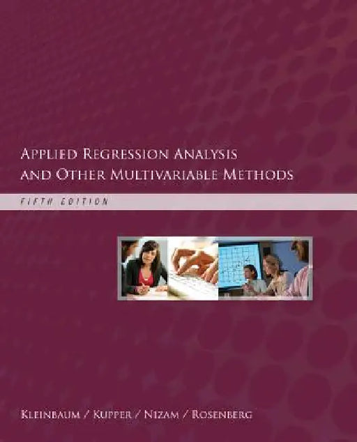 Applied Regression Analysis and Other Multivariable Methods by David Kleinbaum, Lawrence Kupper, Azhar Nizam