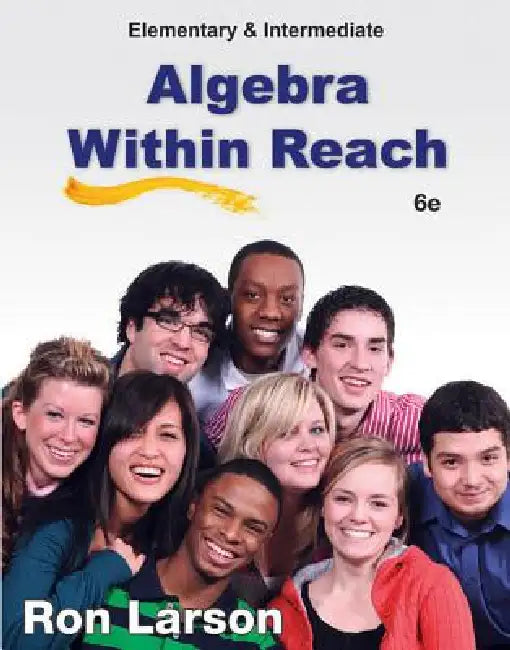 Elementary and Intermediate Algebra: Algebra Within Reach by Ron Larson