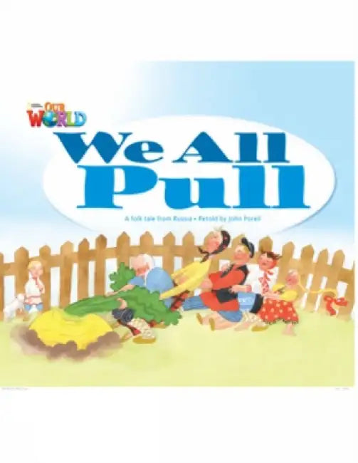 Our World Readers: We All Pull by John Porell