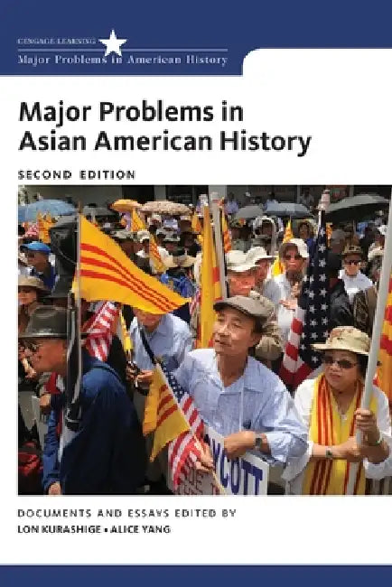 Major Problems in Asian American History by Lon Kurashige, Alice Yang