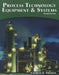 Process Technology: Equipment and Systems by Charles Thomas