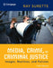 Media, Crime, and Criminal Justice: Images, Realities, and Policies by Ray Surette