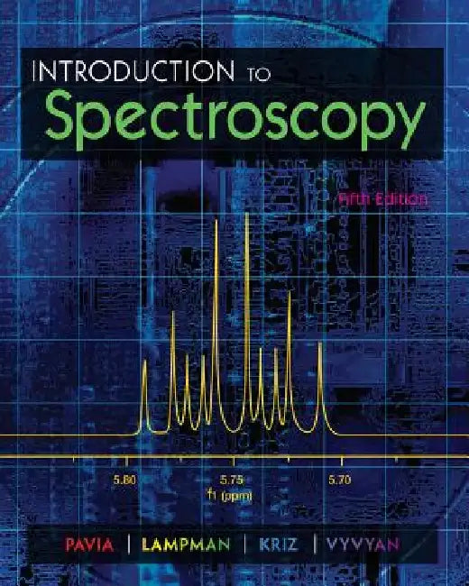 Introduction to Spectroscopy by Donald L. Pavia