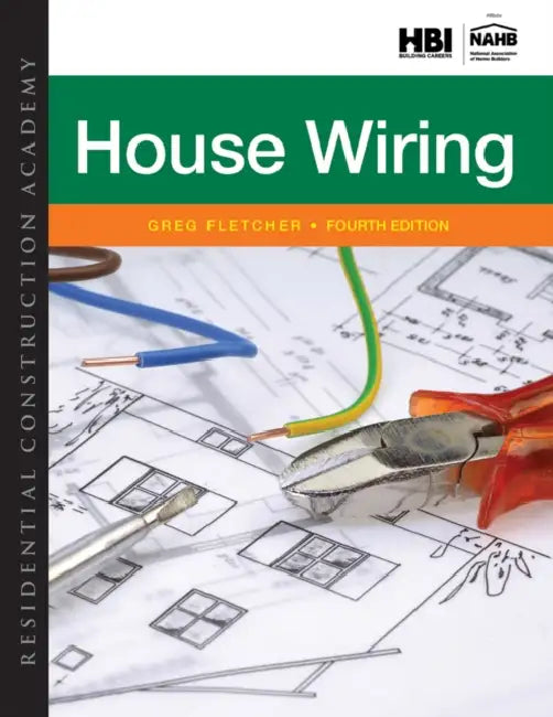 Residential Construction Academy: House Wiring by Gregory W. Fletcher