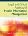 Legal and Ethical Aspects of Health Information Management by Dana C. McWay