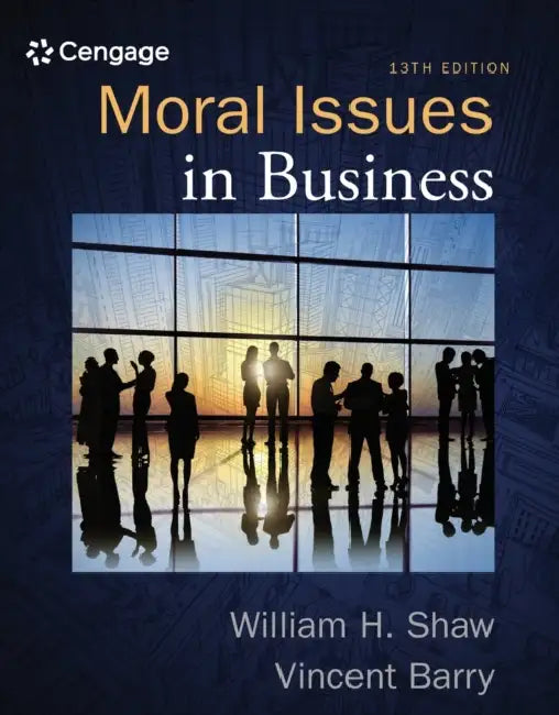 Moral Issues in Business by William Shaw, Vincent Barry