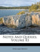 Notes and Queries, Volume 83 by William White