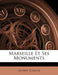 Marseille Et Ses Monuments by Octave Teissier