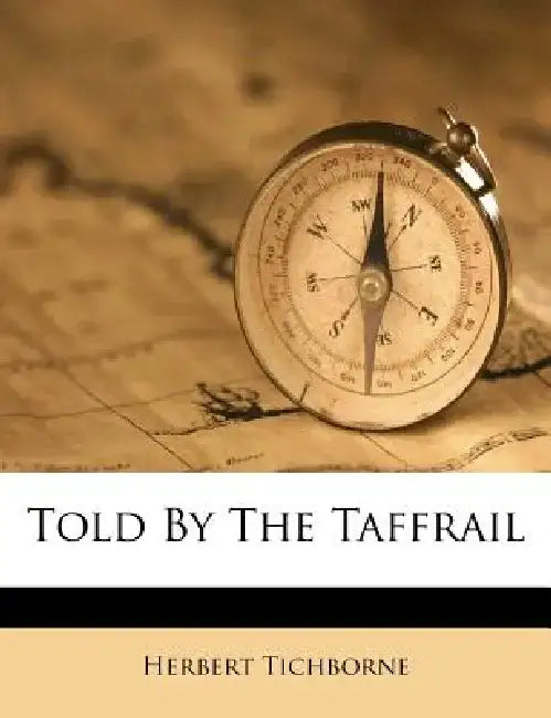Told by the Taffrail by Herbert Tichborne