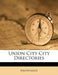 Union City City Directories by Anonymous
