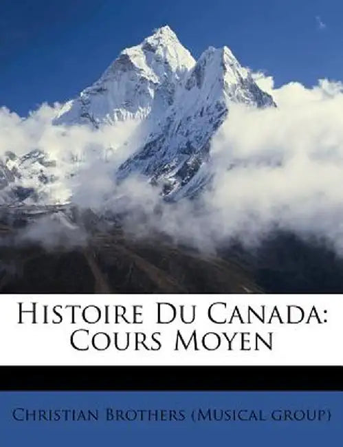Histoire Du Canada: Cours Moyen