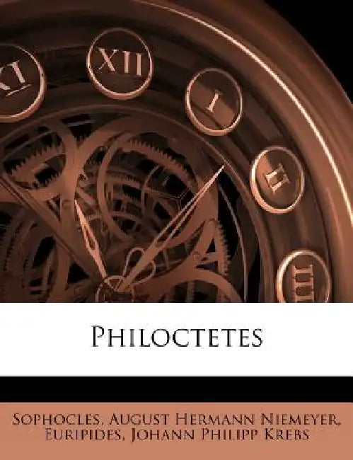 Philoctetes by Sophocles, August Hermann Niemeyer, Euripides