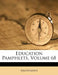 Education Pamphlets; Volume 68 by Anonymous