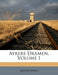 Ayrers Dramen; Volume 1 by Jakob Ayrer