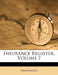 Insurance Register, Volume 7 by Anonymous
