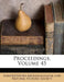 Proceedings, Volume 45
