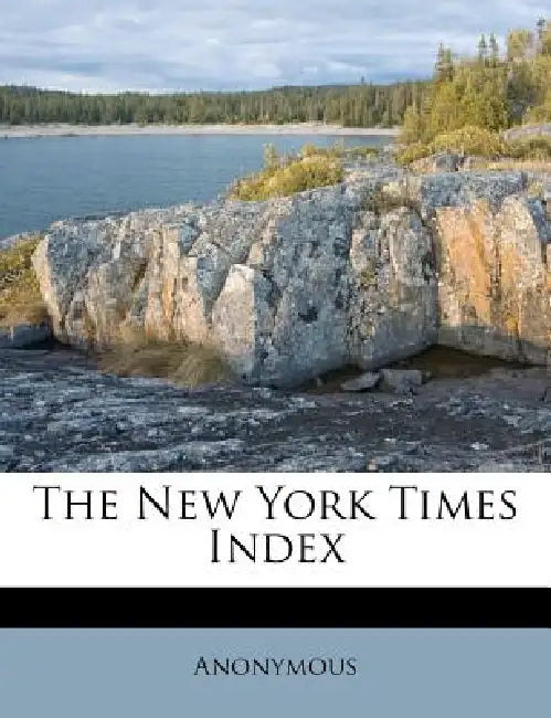 The New York Times Index by Anonymous
