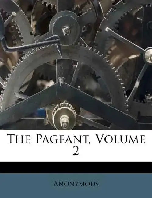 The Pageant, Volume 2 by Anonymous