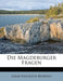 Die Magdeburger Fragen by Jakob Friedrich Behrend