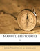Manuel Epistolaire ...