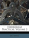 Theologiae Practicae; Volume 3 by Nic Pauwels