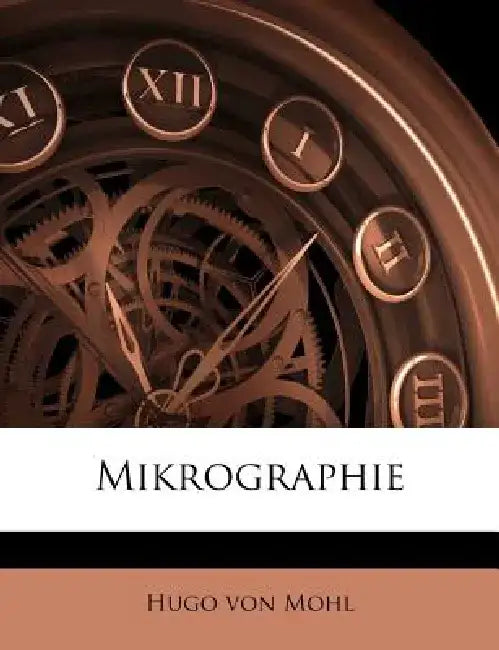 Mikrographie by Hugo Von Mohl
