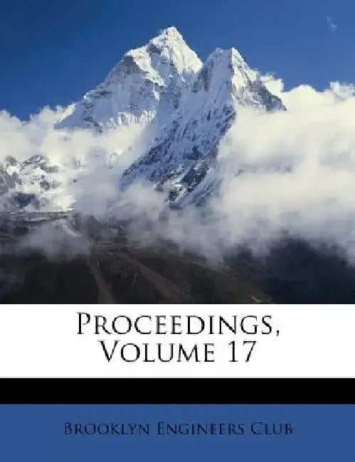Proceedings, Volume 17 by Brooklyn Engineers Club