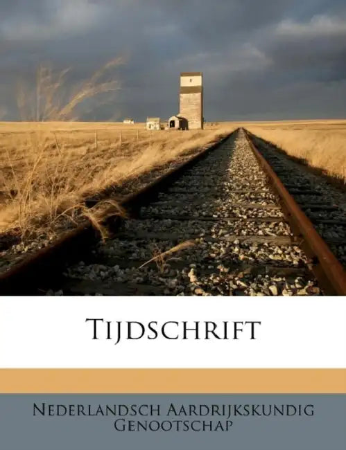 Tijdschrift by Nederlandsch Aardrijkskundi Genootschap