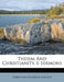 Theism and Christianity, 6 Sermons by Christian Evidence Society