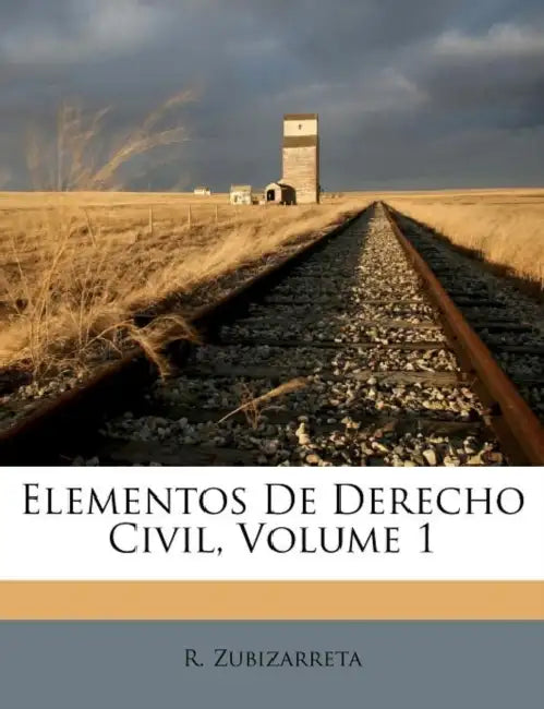 Elementos De Derecho Civil; Volume 1 by R. Zubizarreta