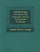 Biblioth�que Fran�oise: Ou Histoire De La Litt�rature Fran�oise by Claude-Pierre Goujet