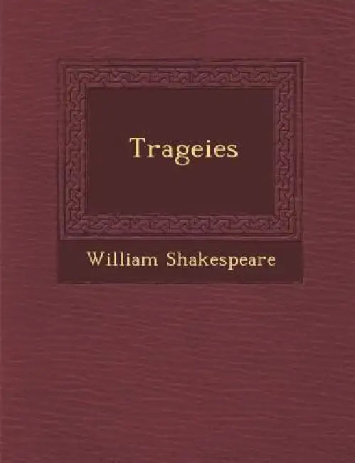 Trageies by William Shakespeare
