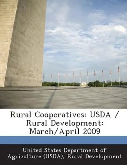 Rural Cooperatives: USDA / Rural Development: March/April 2009 by United States Department of Agriculture