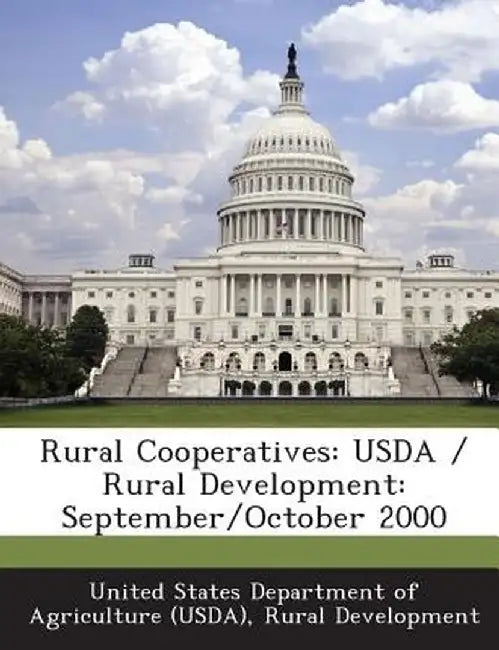 Rural Cooperatives: USDA / Rural Development: September/October 2000 by United States Department of Agriculture