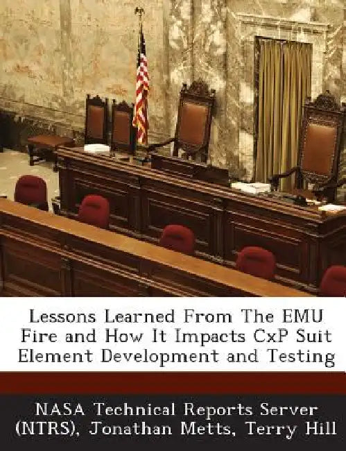 Lessons Learned From The EMU Fire and How It Impacts CxP Suit Element Development and Testing by Nasa Technical Reports Server (Ntrs), Jonathan Metts, Terry Hill