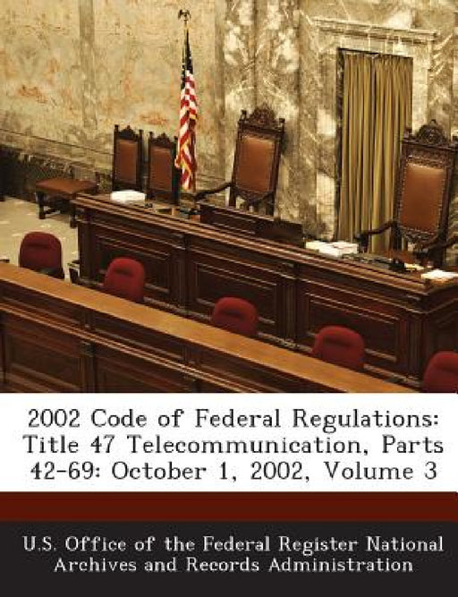 2002 Code of Federal Regulations: Title 47 Telecommunication, Parts 42-69: October 1, 2002, Volume 3 by U. S. Office of the Federal Register Nat
