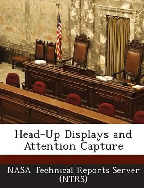 Head-Up Displays and Attention Capture by Nasa Technical Reports Server (Ntrs)