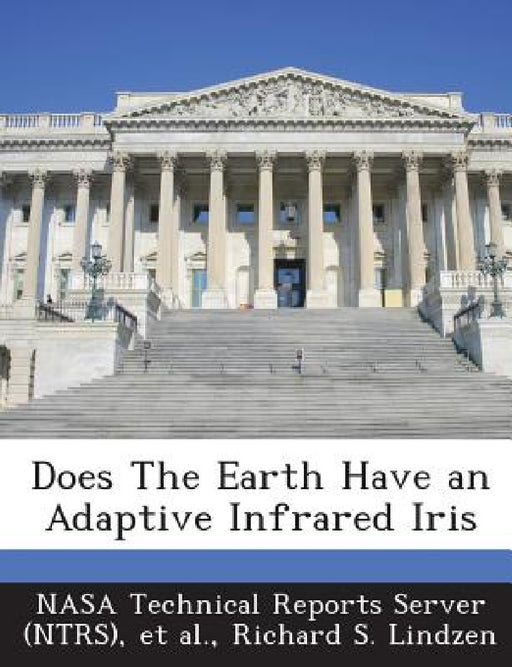 Does the Earth Have an Adaptive Infrared Iris by Nasa Technical Reports Server (Ntrs), Et Al, Richard S. Lindzen