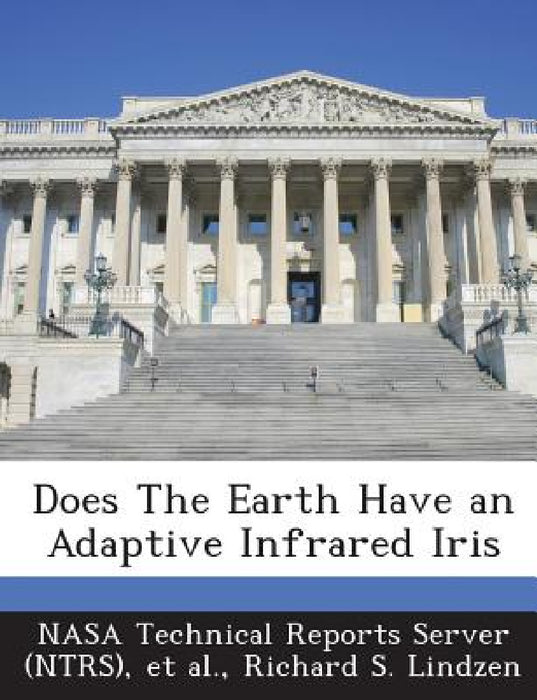 Does the Earth Have an Adaptive Infrared Iris by Nasa Technical Reports Server (Ntrs), Et Al, Richard S. Lindzen
