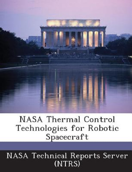 NASA Thermal Control Technologies for Robotic Spacecraft by Nasa Technical Reports Server (Ntrs)