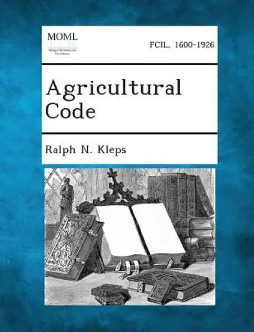 Agricultural Code by Ralph N. Kleps