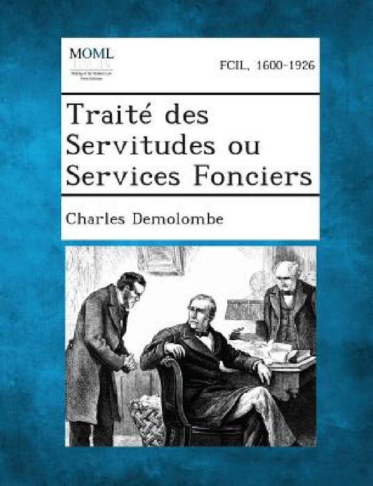 Traité des Servitudes ou Services Fonciers by Charles Demolombe